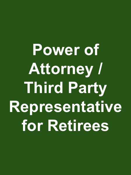 Click this image to go to forms for power of attorney or third party representatives for retirees Click this image to go to forms for power of attorney or third party representatives for retirees
